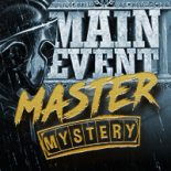 Main Event Master Mystery Vignette